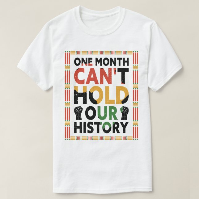 Ein Monat kann unseren History T - Shirt nicht hal (Design vorne)