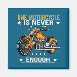 Ein Motorrad ist nie genug - Lustiger Biker-Spruch Magnet