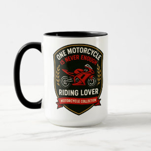 Ein Motorrad ist nie genug Motorrad-Sucht Tasse