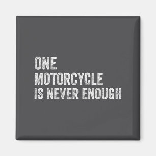 Ein Motorrad ist niemals genug Lustiger Motorrad-W Magnet