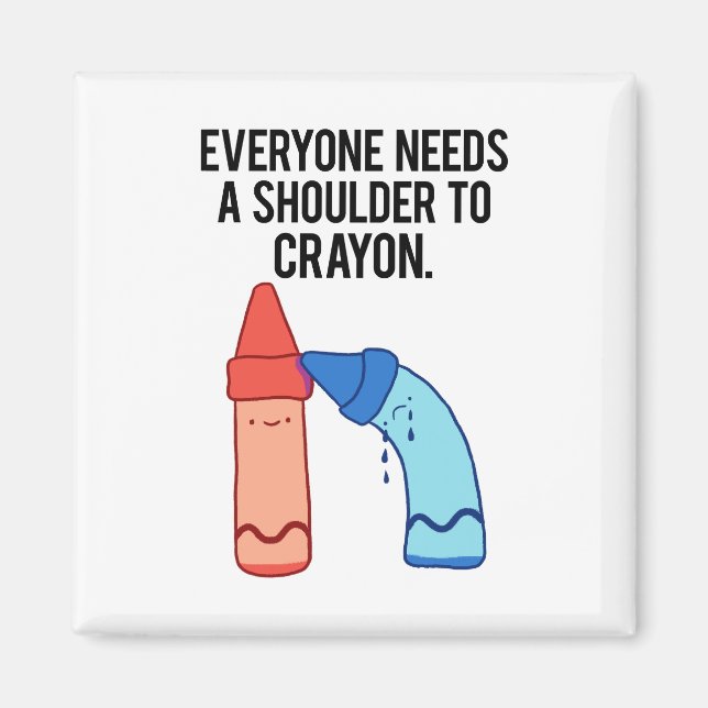 Ein Muss für Crayon Art Pun Magnet (Vorne)
