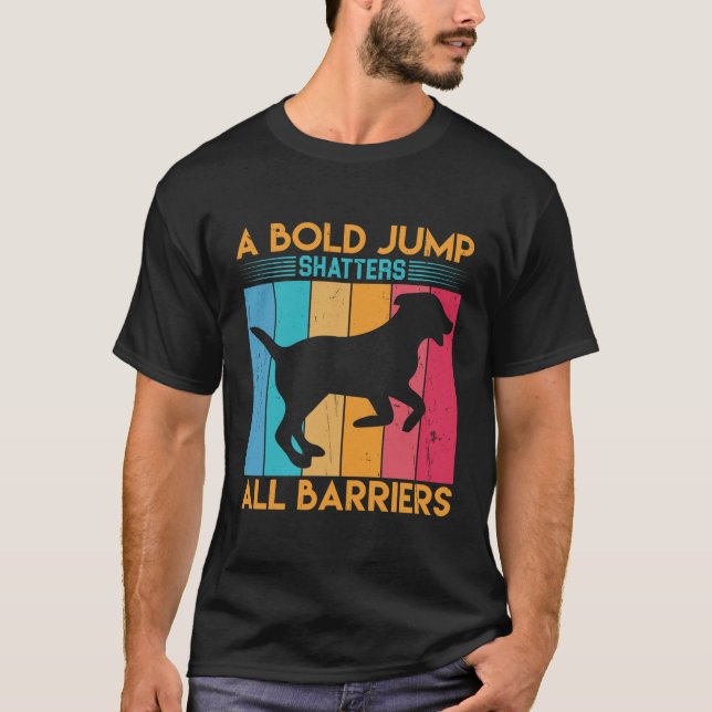 Ein mutiger Sprung erschüttert alle Hindernisse T-Shirt (Vorderseite)