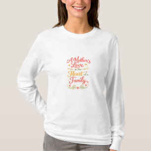 Ein Mutterliebe-Familie-Langarm-T-Shirt-Geschenk T-Shirt