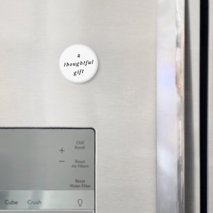 Ein nachdenkliches Geschenk Skurriles Wortspiel-Ge Magnet