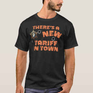 ein neuer Zolltarif im lustigen Trumpf-Shirt T-Shirt