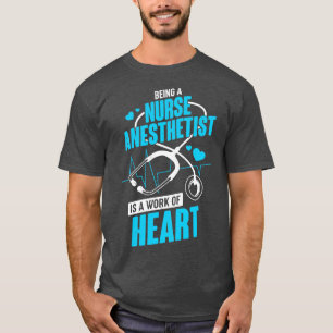 Ein Nurseanästhesist zu sein ist ein Werk des Herz T-Shirt