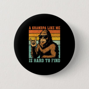 Ein Opa wie er ist schwer zu finden Bigfoot Vater Button