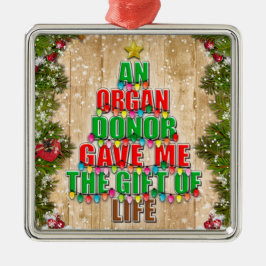 Ein Organspender gab mir ein Geschenk des Lebens W Ornament Aus Metall