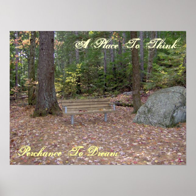 Ein Ort zum Denken, die Gelegenheit zum Träumen vo Poster (Vorne)