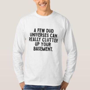 Ein paar fehlerhafte Universen können Ihren Keller T-Shirt