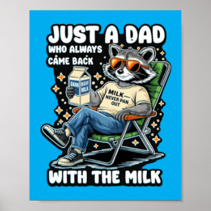 Ein Papa, der mit der Milch zurückkam, lustiger Wa Poster