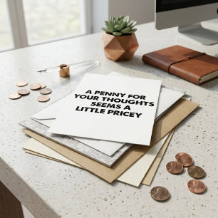 Ein Penny für deine Gedanken Lustiger sarkastische Postkarte