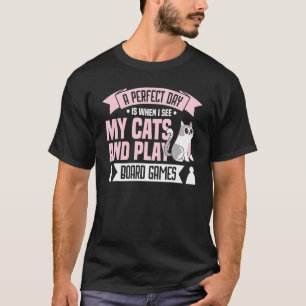 ein perfekter Tag Katze Katzen Brettspiel Brettspi T-Shirt