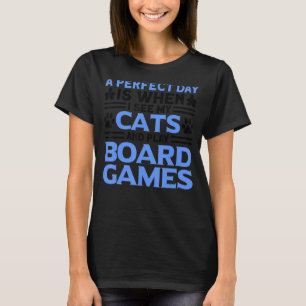 ein perfekter Tag Katzen Brettspiele T-Shirt