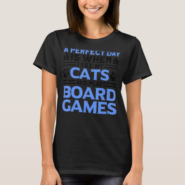 ein perfekter Tag Katzen Brettspiele T-Shirt (Vorderseite)