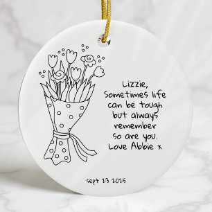 Ein persönliches Leben kann hart sein - Inspiriere Keramik Ornament