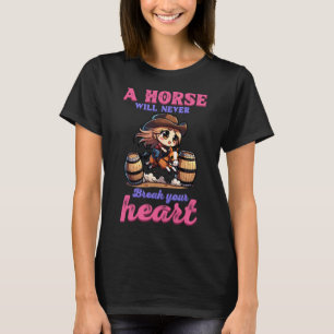 Ein Pferd bricht nie dein Herz, ich bin Reittier H T-Shirt