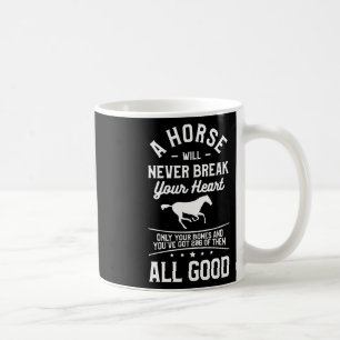 Ein Pferd bricht nie nur deinen Knochen aus dem He Kaffeetasse