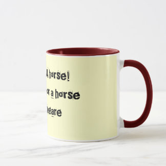Ein Pferd - Shakespeare-Tasse Tasse