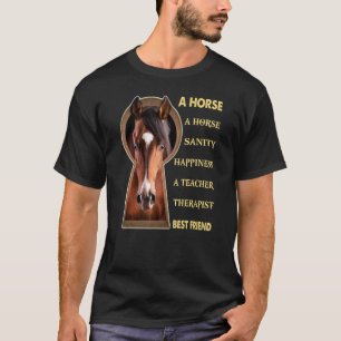 Ein Pferd Vernunft Glück Ein Lehrer Therapeut Best T-Shirt