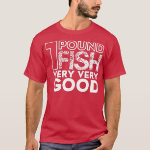 Ein Pfund FischTShirt T-Shirt