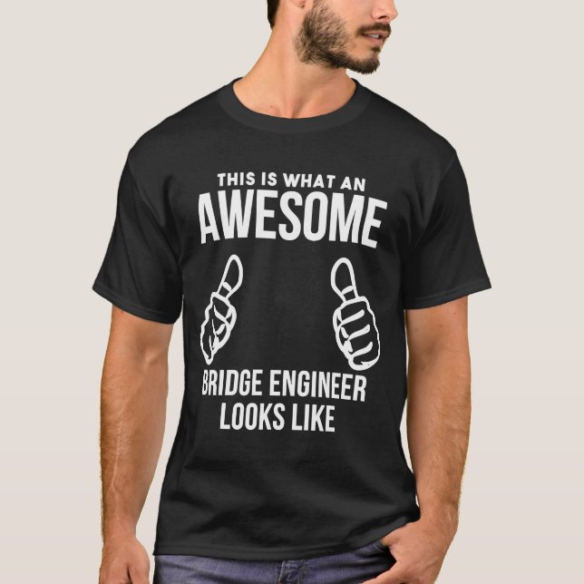 Ein Phantastischer Brückeningenieur T-Shirt (Vorderseite)