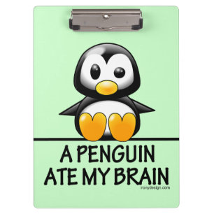 Ein Pinguin aß mein Gehirn Klemmbrett