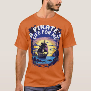 Ein Piratenleben für mich Piratenschiff T-Shirt