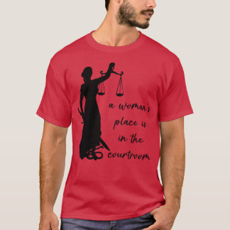 Ein Platz für Frauen ist im Gerichtssaal T-Shirt
