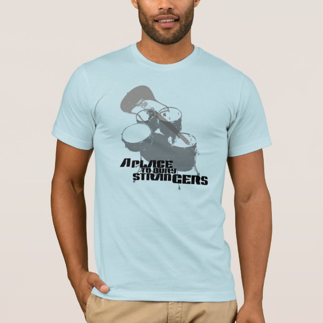 Ein Platz, zum der Fremder zu begraben versehen T-Shirt (Vorderseite)