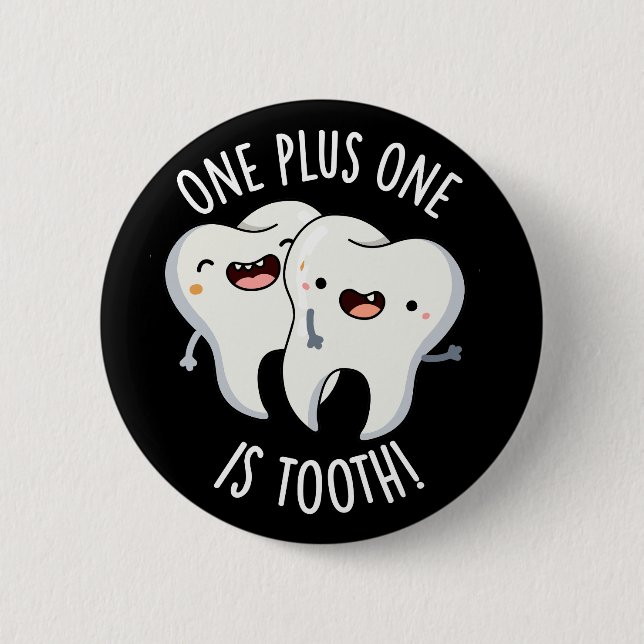 Ein Plus eins ist Zahn Funny Dental Puff Dark BG Button (Vorderseite)