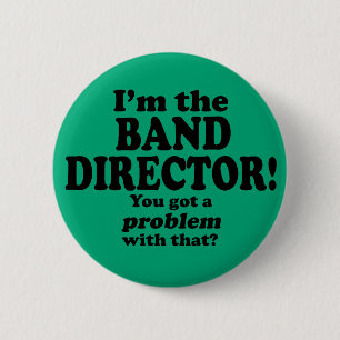 Ein Problem damit got, Banddirektor Button