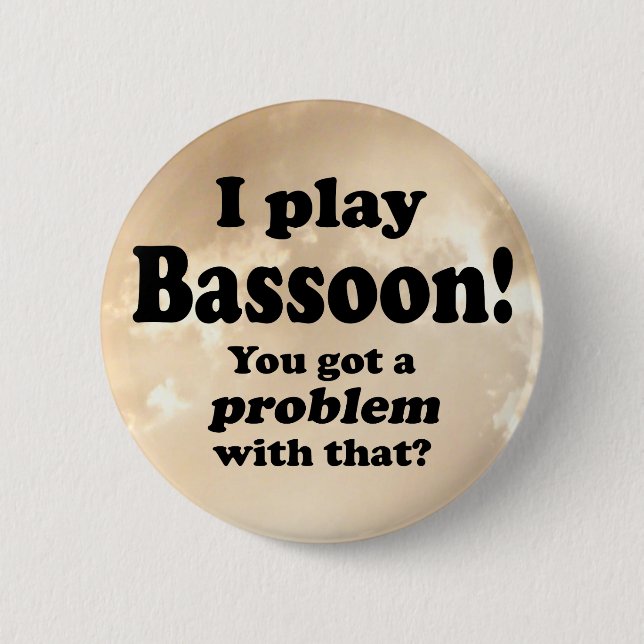 Ein Problem damit got, Bassoon Button (Vorderseite)