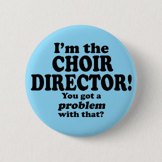 Ein Problem damit got, Choreograf Button