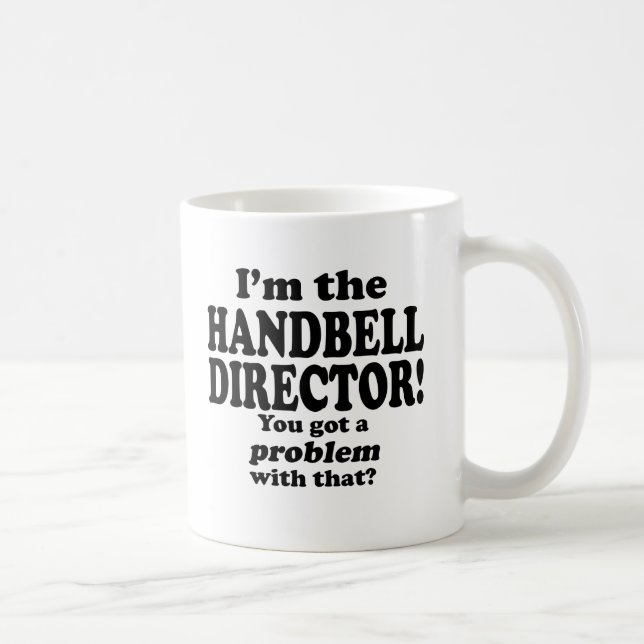 Ein Problem damit got, Handbell Director Kaffeetasse (Rechts)