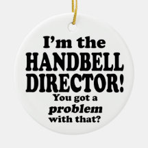 Ein Problem damit got, Handbell Director