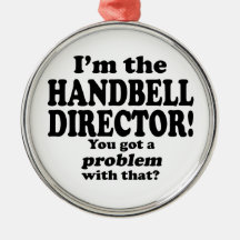 Ein Problem damit got, Handbell Director