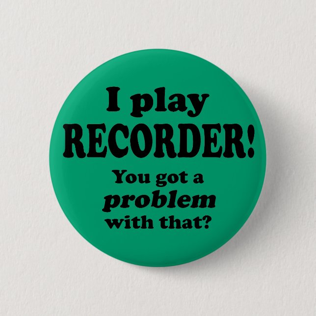 Ein Problem damit got, Rekorder Button (Vorderseite)