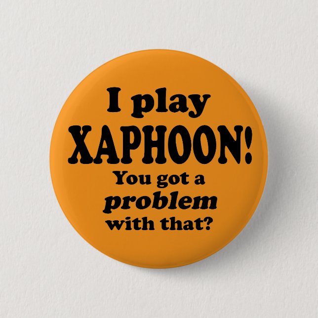 Ein Problem damit got, Xaphoon Button (Vorderseite)