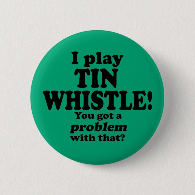 Ein Problem damit got, Zinn-Pfeife Button (Vorderseite)