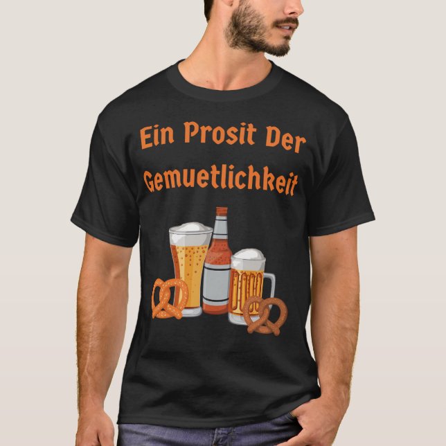 Ein Prosit Der Gemuetlichkeit T-Shirt (Vorderseite)