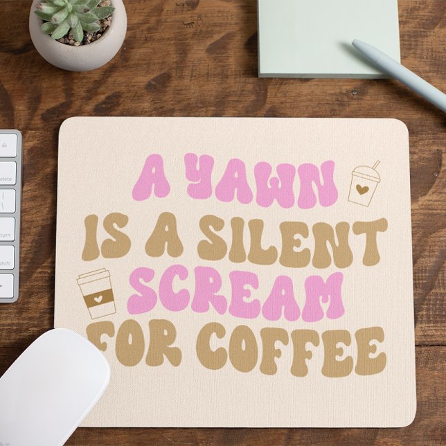 Ein Rasen ist ein leiser Schrei für Kaffee Funny P Mousepad (Von Creator hochgeladen)