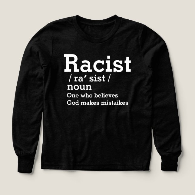 Ein Rassist glaubt, dass Gott Fehler macht (Design Vorderseite)