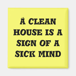 Ein Reinhaus ist ein kranker Geistesmagnet Magnet