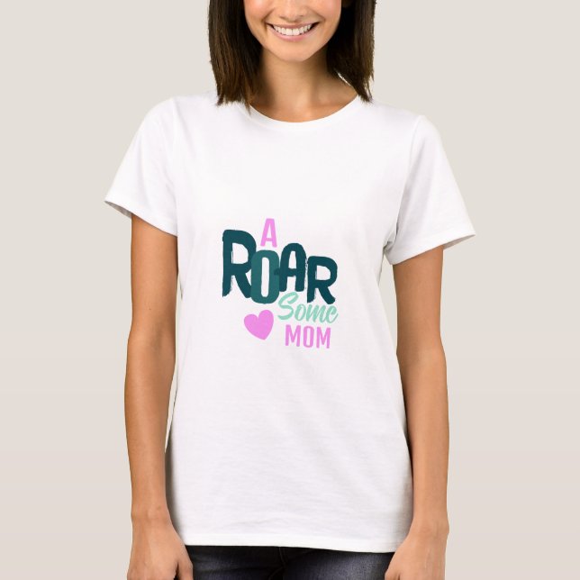 Ein Roarsome MAMA Party T - Shirt (Vorderseite)