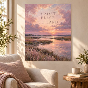 Ein sanfter Ort zum Landen Kunstprint Poster