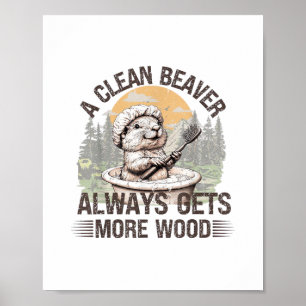 Ein sauberer Biber bekommt immer mehr Holz Erwachs Poster