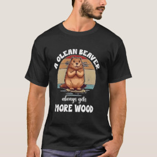 Ein sauberer Biber bekommt immer mehr Holz Erwachs T-Shirt
