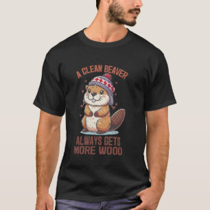 Ein sauberer Biber bekommt immer mehr Holz Lustige T-Shirt