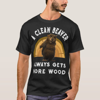 Ein sauberer Biber bekommt immer mehr Holz Tolles T-Shirt